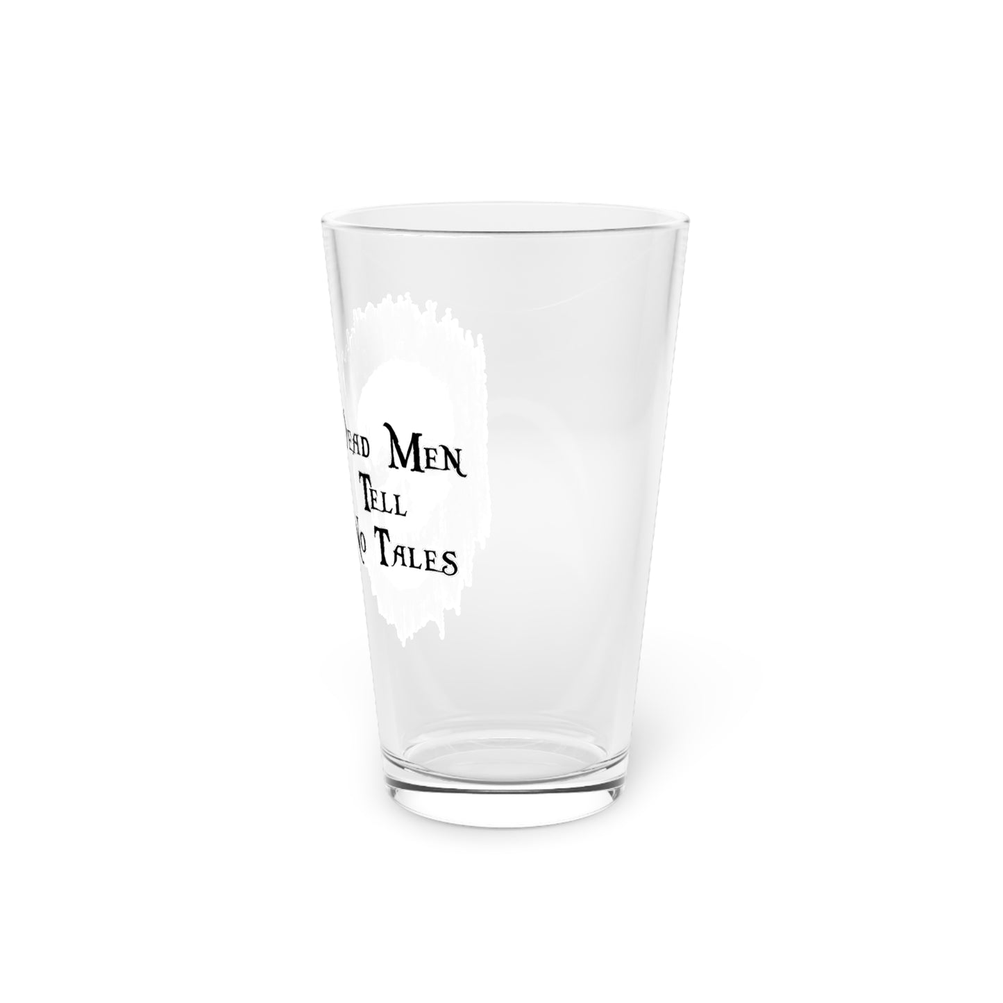 Pint Glass, 16oz - Dead Men Tell No Tales